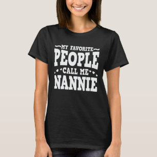 T-shirt Mes Gens Favoris M'Appelent Nannie Funny Grand-mèr