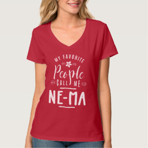 T-shirt Mes Gens Favoris M'Appelent Ne-Ma - Cadeau Grandma