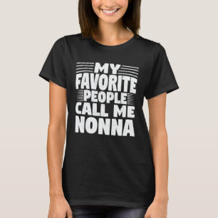 T-shirt Mes Gens Favoris M'Appelent Nonna Funny Grand-mèr
