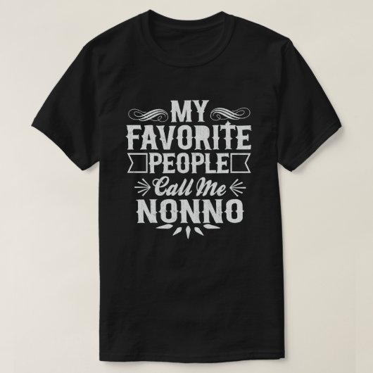 T-shirt Mes Gens Favoris M'Appelent Nonno Funny Grand-pa (Design devant)