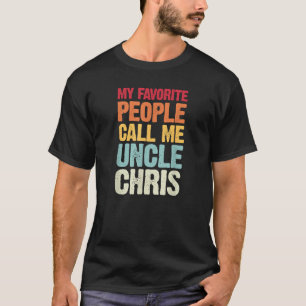 T-shirt Mes Gens Favoris M'Appelent Oncle Chris Personnali