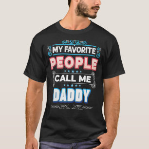 T-shirt Mes Gens Favoris M'Appelent Papa Fier Fête Du Père