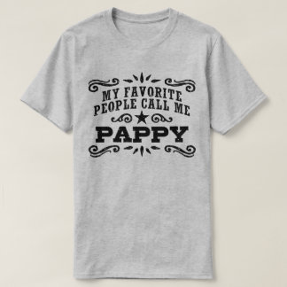 T-shirt Mes Gens Favoris M'Appelent Pappy