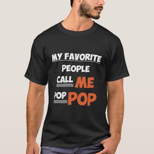 T-shirt Mes Gens Favoris M'Appelent Pop Pop (Devant)