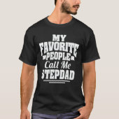 T-shirt Mes Gens Favoris M'Appelent Stepdad - Drôle Cadeau (Devant)