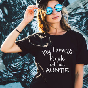 T-shirt Mes Gens Favoris M'Appelent Tante Famille Drôle