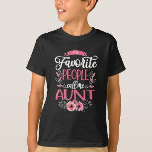 T-shirt Mes Gens Favoris M'Appelent Tante Flower