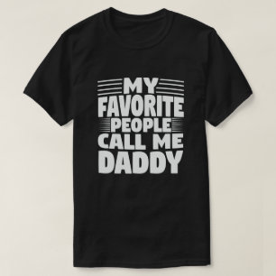 T-shirt Mes gens favoris m'appellent papa Daddy Funny Papa