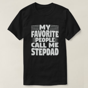 T-shirt Mes gens favoris m'appellent Stepdad - Drôle cadea