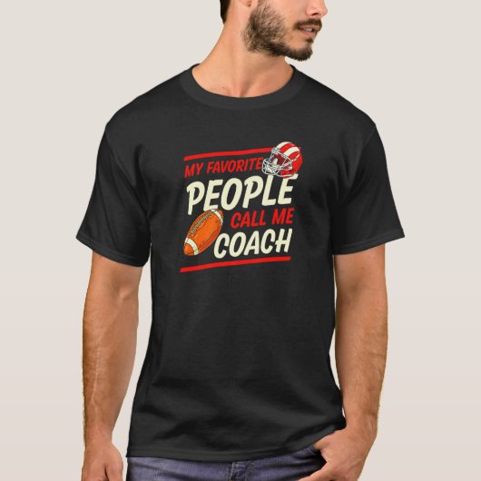 T-shirt Mes Gens Préférés M'Appelent Coach Football Coach  (Devant)