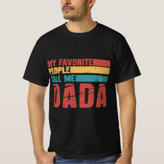 T-shirt Mes Gens Préférés M'Appelent Dada