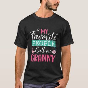 T-shirt Mes Gens Préférés M'Appelent Grand-Mère De Grand-M