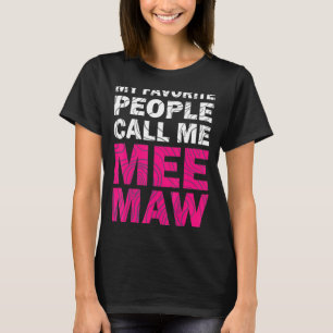 T-shirt Mes Gens Préférés M'Appelent Meemaw Mothers Day