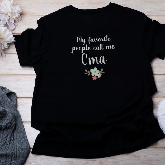 T-shirt Mes Gens Préférés M'Appelent Oma
