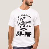 T-shirt Mes Gens Préférés M'Appelent Pap-Pap (Devant)