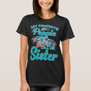 T-shirt Mes Gens Préférés M'Appelent Soeur