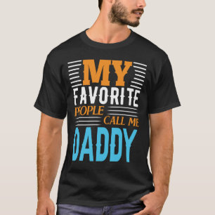 T-shirt Mes gens préférés m'appellent Fête des pères DADDY