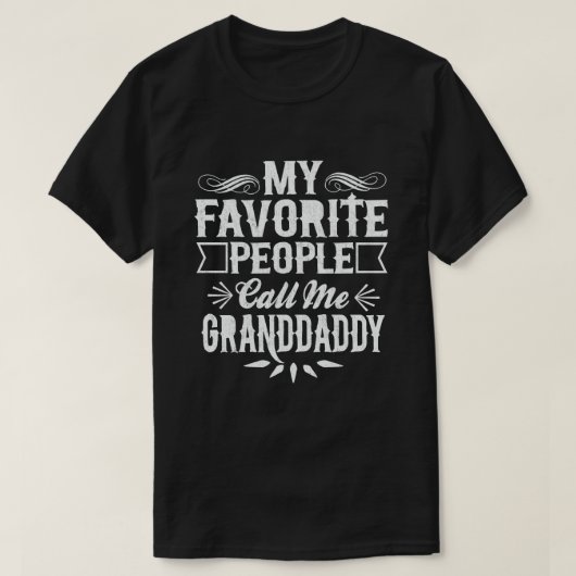 T-shirt Mes gens préférés m'appellent Grand-Papa - Drôle (Design devant)
