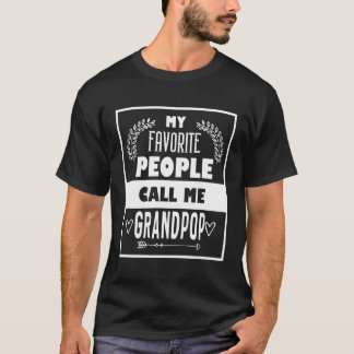 T-shirt Mes gens préférés m'appellent Grandpop Fête des pè