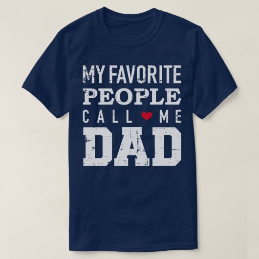 T-shirt Mes gens préférés m'appellent papa (Design devant)