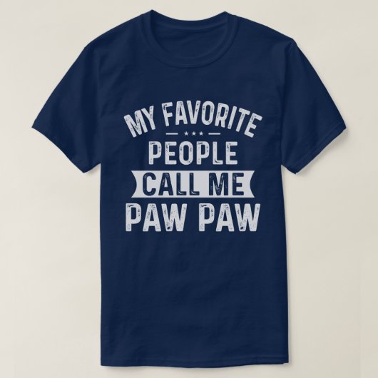 T-shirt Mes gens préférés m'appellent Paw Paw Paw (Design devant)