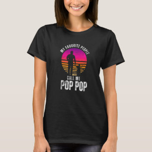 T-shirt Mes gens préférés m'appellent Pop Pop Père Papa
