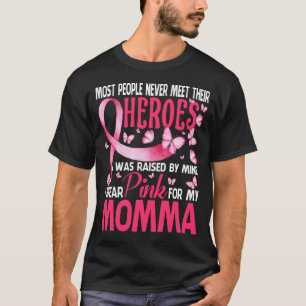 T-shirt Mes Héros Je Porte Le Rose Pour Ma MOMMA Cancer Du