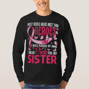 T-shirt Mes Héros Je Porte Le Rose Pour Ma Soeur Cancer Du