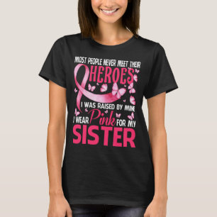 T-shirt Mes Héros Je Porte Le Rose Pour Ma Soeur Cancer Du