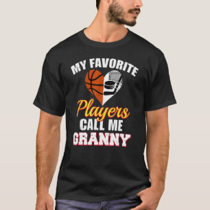 T-shirt Mes Joueurs préférés m'appellent Granny Basketball