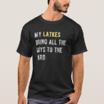 T-shirt Mes Latkes Apportent Tous Les Goys À Yard Chanukah<br><div class="desc">nfexuntn yt oc thhaenu ktarhe pour ceux qui aiment les traditions et les menorahs juifs. Idéal pour tous ceux qui aiment aussi les modèles laides de Noël et Hanoukka.</div>