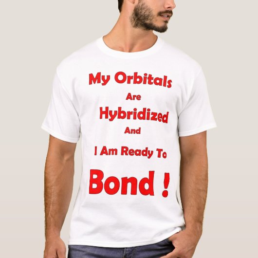 T-shirt Mes orbitales sont hybridées et je suis prêt à (Devant)