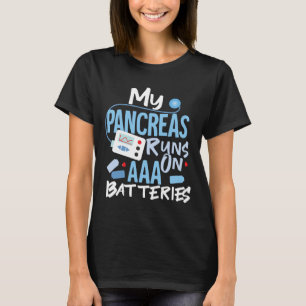 T-shirt Mes Pancréas Fonctionnent Sur Des Batteries Aaa Ty