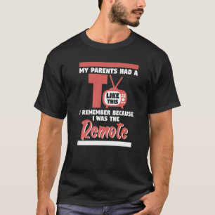 T-shirt Mes Parents Avaient Une Télévision, J'Étais Une Té