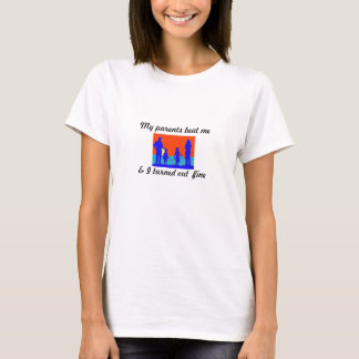 T-shirt Mes parents m'ont battu, et j'ai tourné l'OU… -