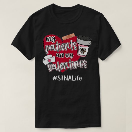 T-shirt Mes patients sont mes Saint-Valentin STNA Life Nur (Design devant)