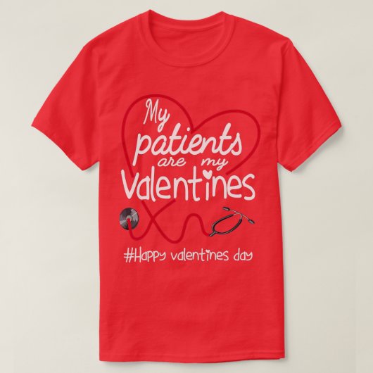 T-shirt Mes patients sont mes valentines infirmière de la  (Design devant)