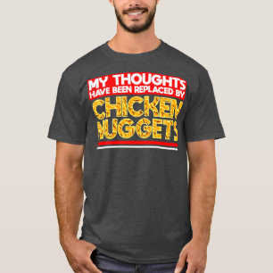 T-shirt Mes Pensées Ont Été Remplacées Par Des Nuggets De