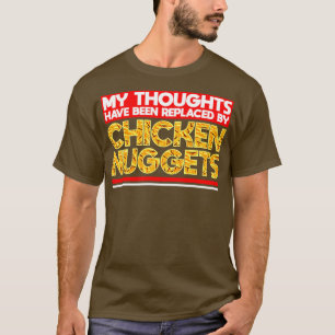 T-shirt Mes Pensées Ont Été Remplacées Par Des Nuggets De