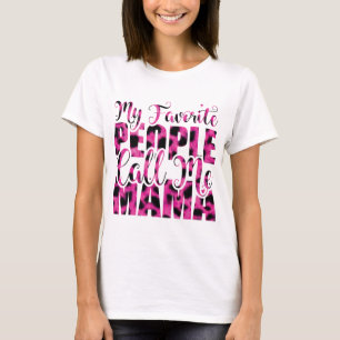T-shirt Mes personnes préférées m'appellent Mama - Fête de