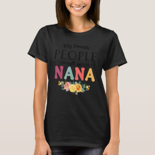 T-shirt Mes personnes préférées m'appellent Nana Femme Fle