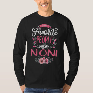T-shirt Mes personnes préférées m'appellent Noni Grand-mèr