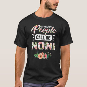 T-shirt Mes personnes préférées m'appellent Noni Grand-mèr