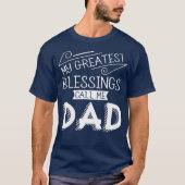 T-shirt Mes Plus Grandes Bénédictions Appelez-Moi Papa Chr (Devant)