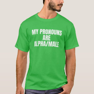 T-shirt Mes pronoms sont Alpha Male drôle Gym s