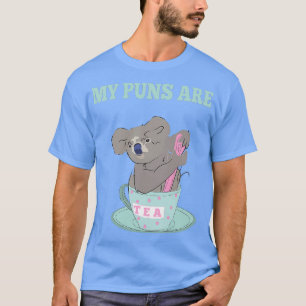 T-shirt Mes Puns Sont Koala Tea Drôle Humour Dit Cadeau