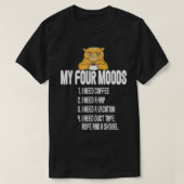 T-shirt mes quatre humeurs j'ai besoin de café j'ai besoin (Design devant)