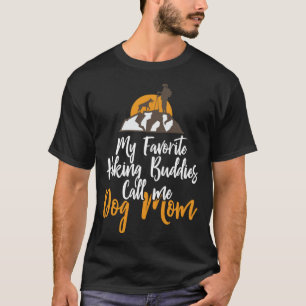 T-shirt Mes Randonnées préférés m'appellent Chien Maman Ex