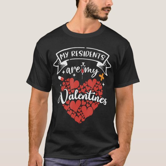 T-shirt Mes Résidents Sont Mes Valentines Day - Infirmière (Devant)