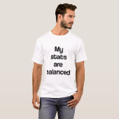 T-shirt Mes statistiques sont équilibrées (Devant entier)